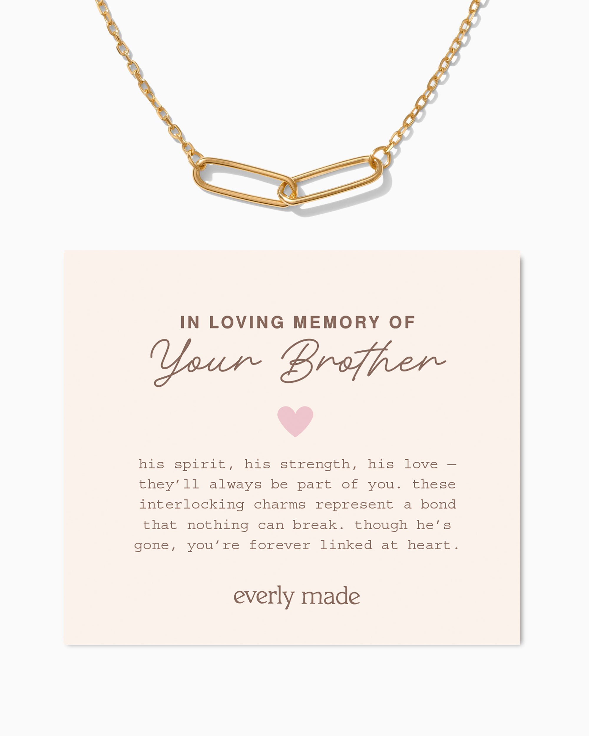 Linked Necklace • In Loving Memory of your Brother