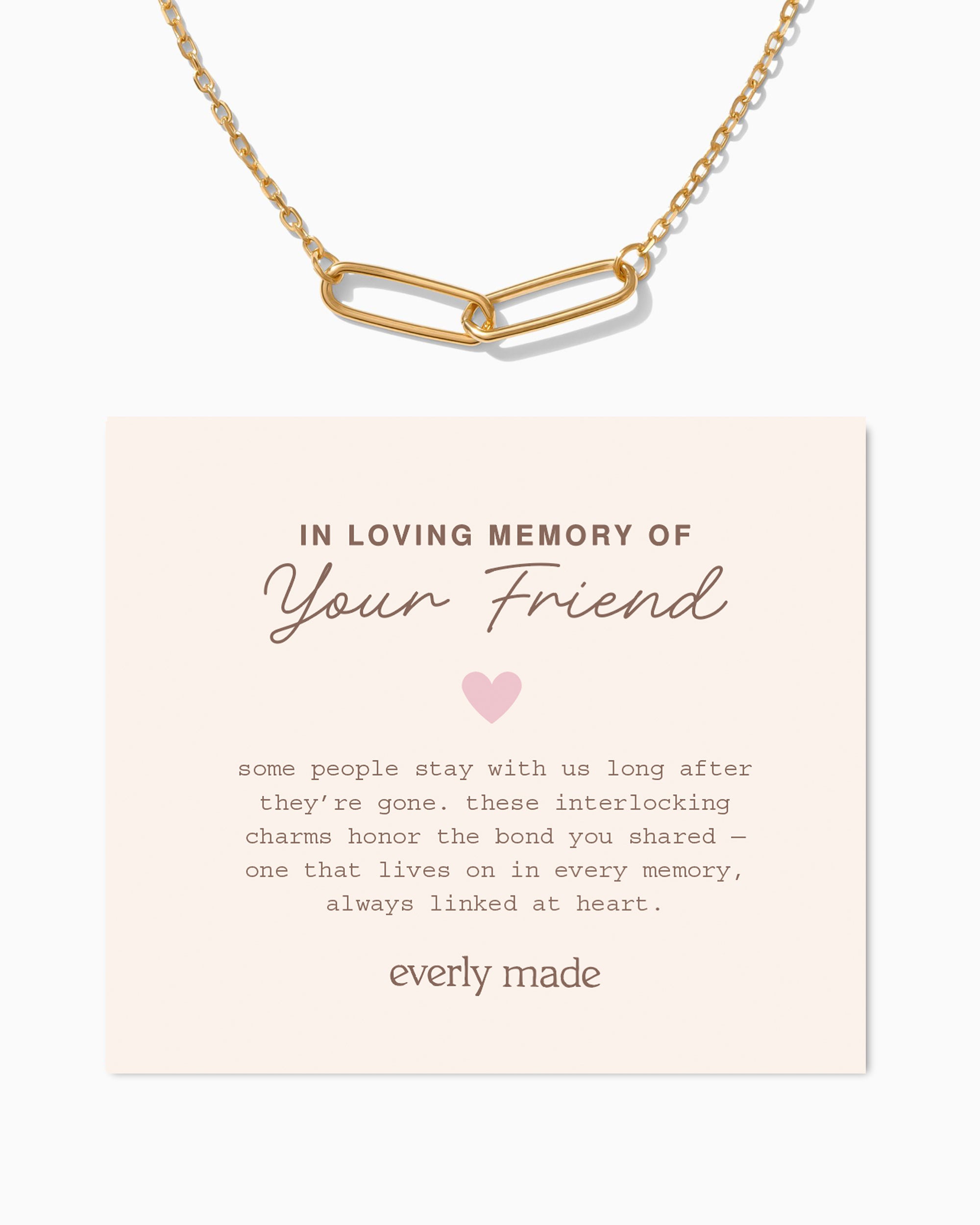 Linked Necklace • In Loving Memory of your Friend