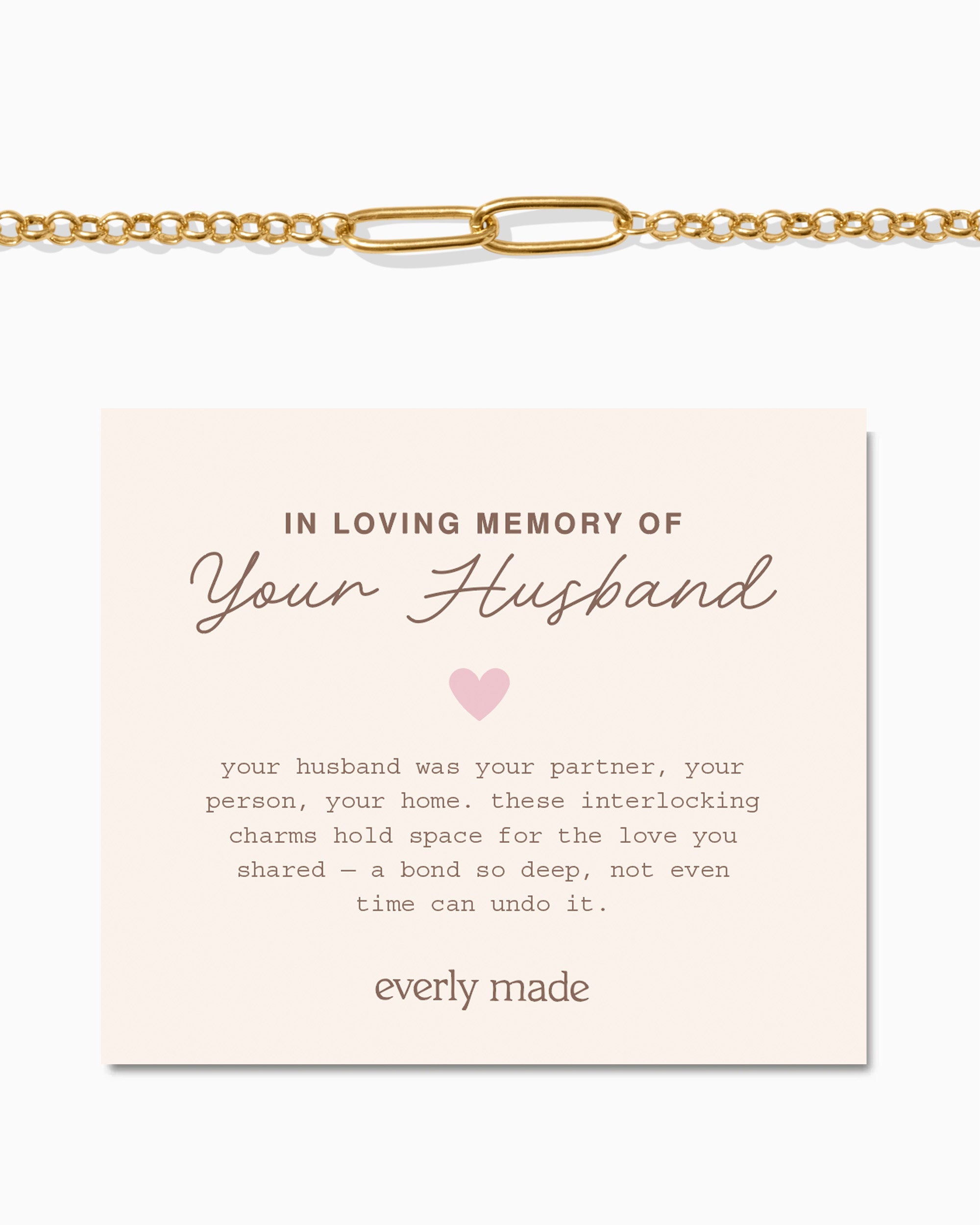 Linked Bracelet • In Loving Memory of your Husband