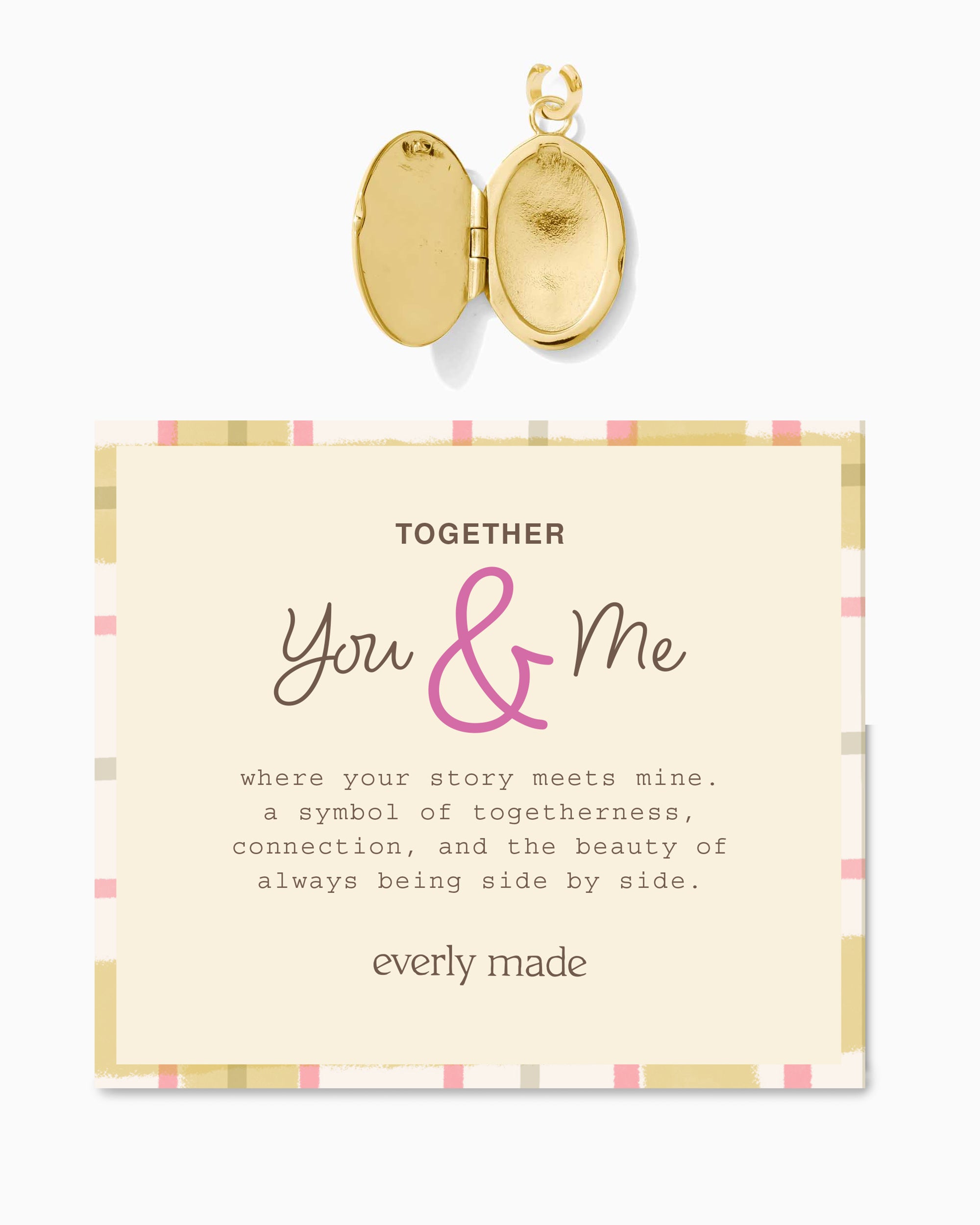 Gold locket and card with 'Together You & Me' text and 'everly made' at the bottom on a white background