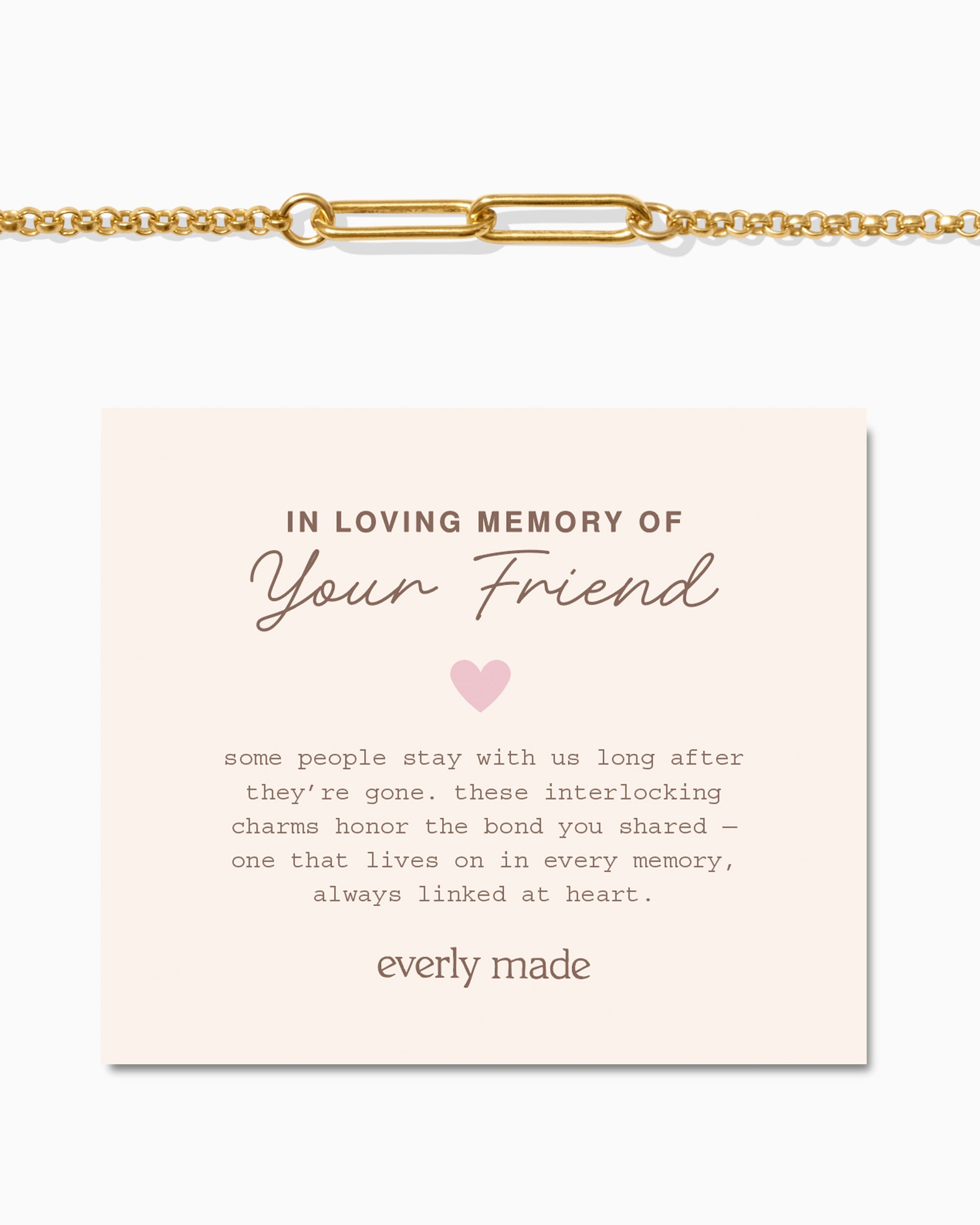 Linked Bracelet • In Loving Memory of your Friend