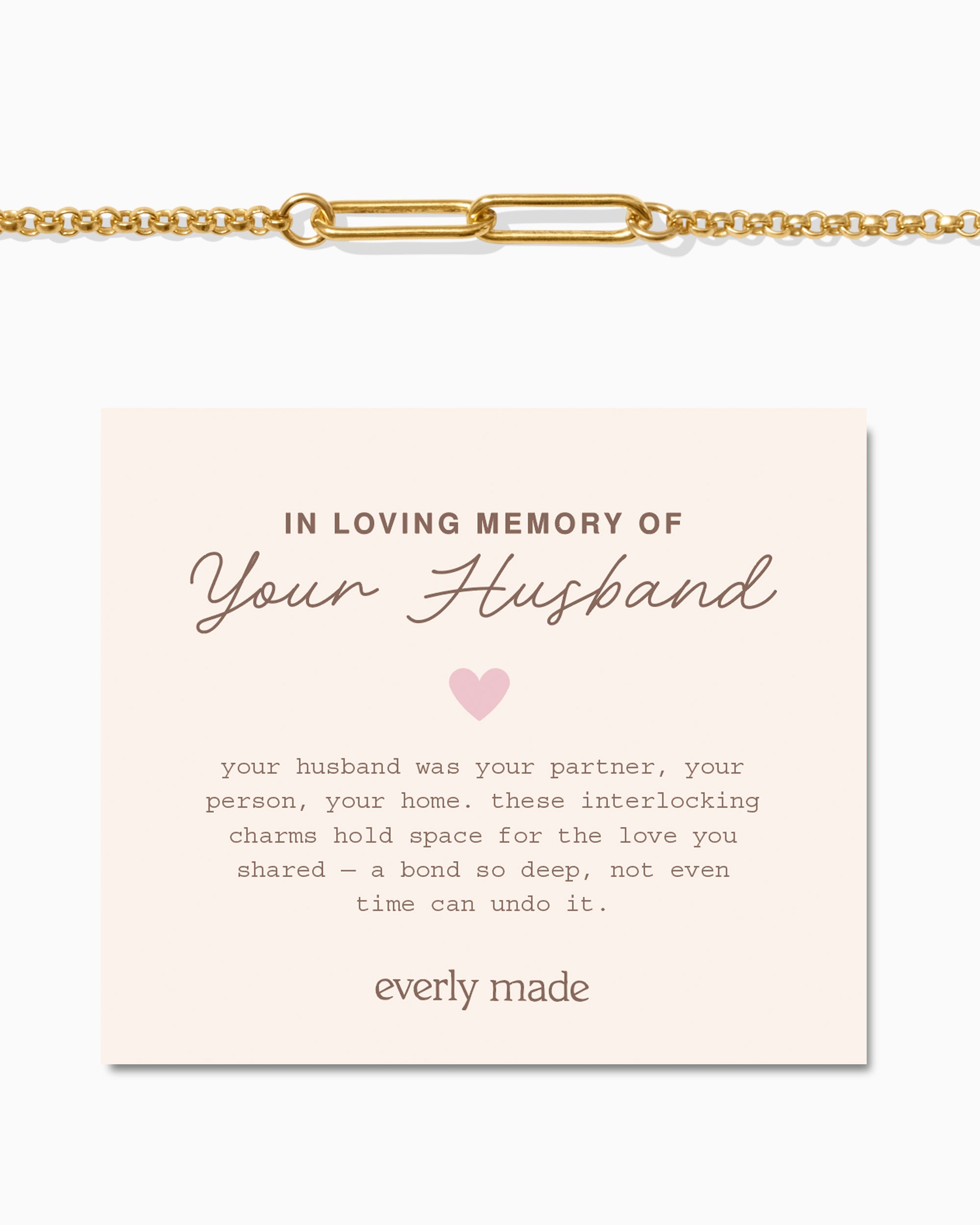 Linked Bracelet • In Loving Memory of your Husband