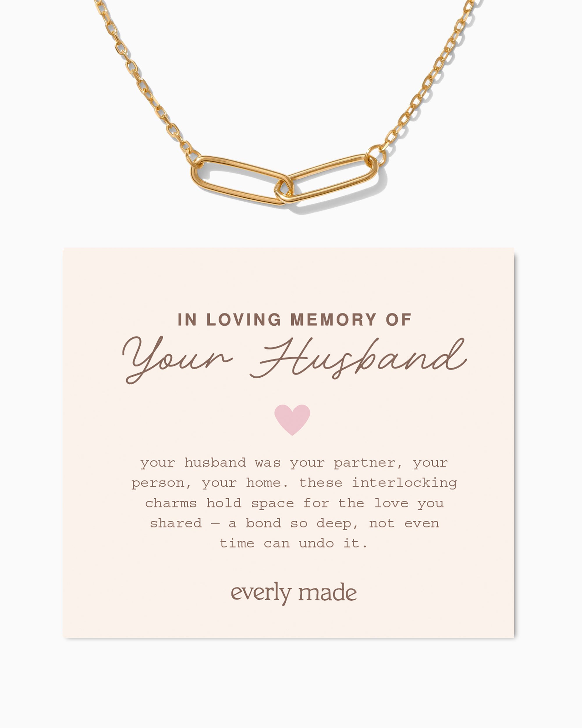 Linked Necklace • In Loving Memory of your Husband